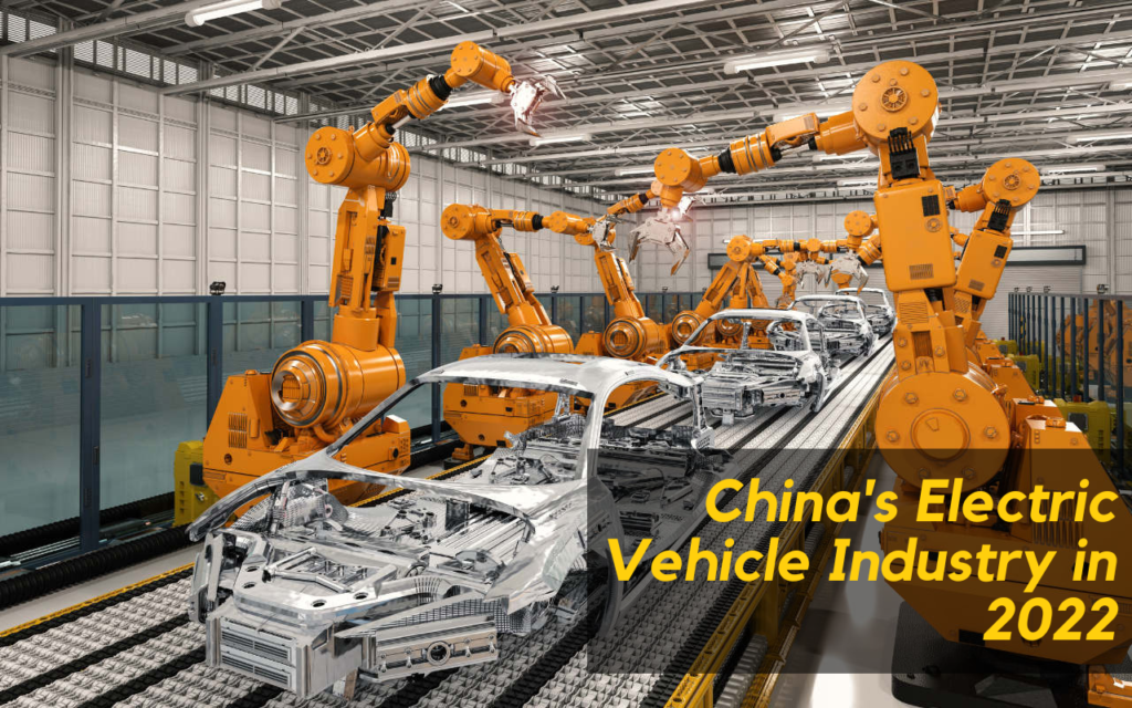 Everything You Need to Know About China’s Electric Vehicle Industry in 2022