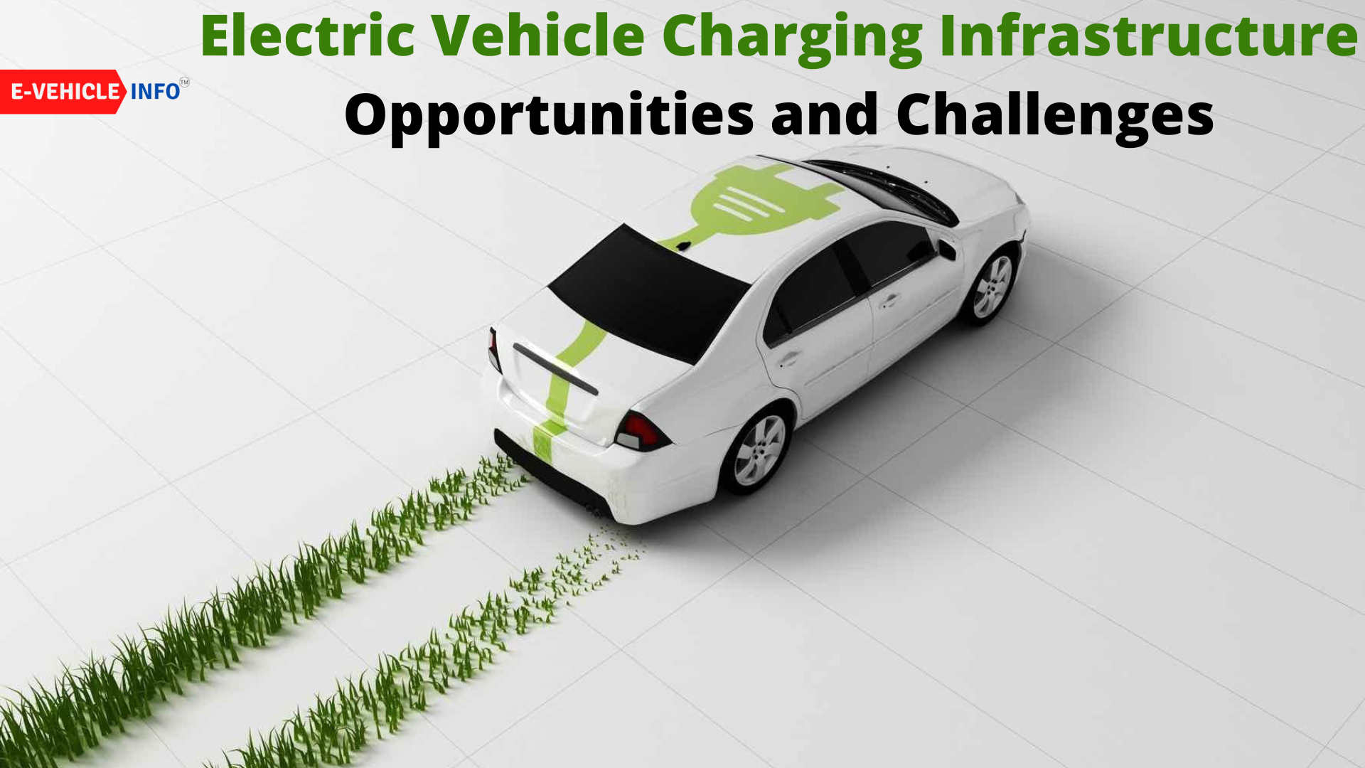 Electric Vehicle Charging Infrastructure – Opportunities And Challenges