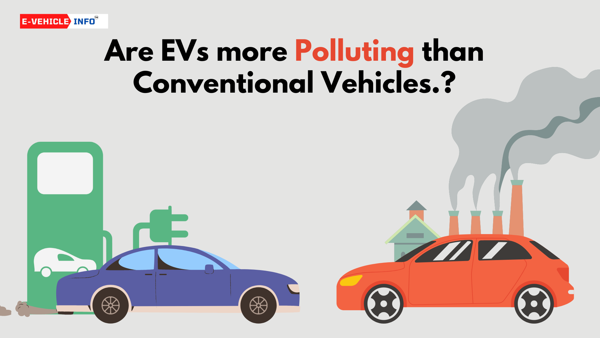 Are EVs more polluting than Conventional Vehicles?