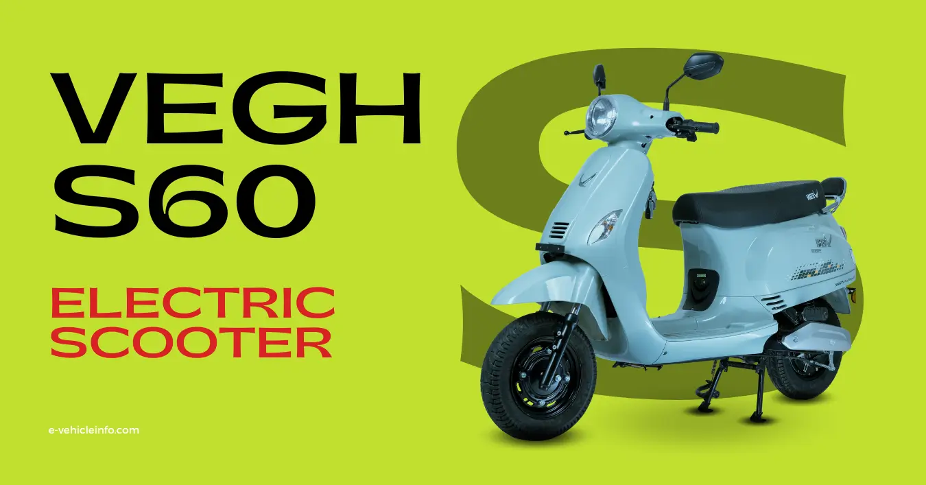 Vegh S60 Electric Scooter Price, Range and Specifcations