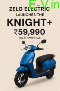 Zelo Electric Unveils Knight+ at ₹59,990 – A Game-Changer in Affordable EV Mobility