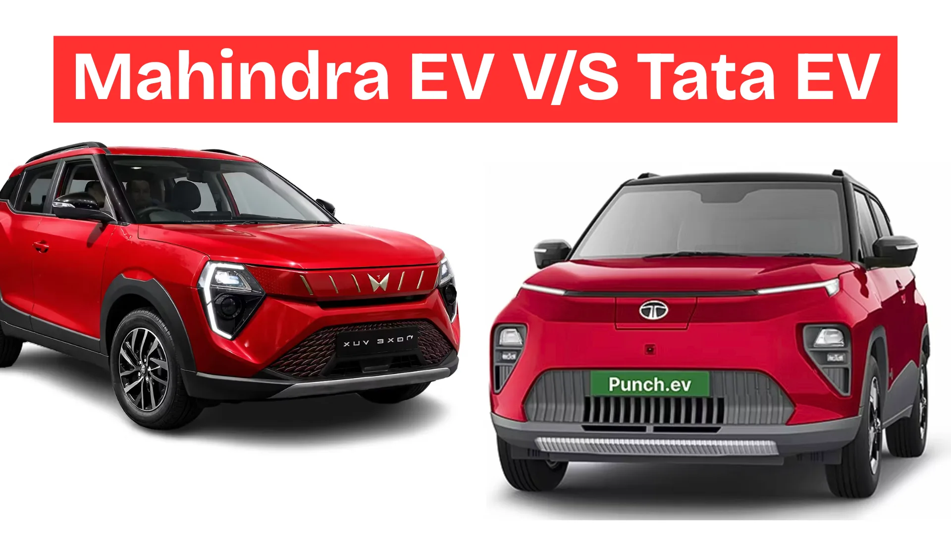 2026 Tata Punch EV Facelift vs Mahindra 3XO EV: Full Comparison